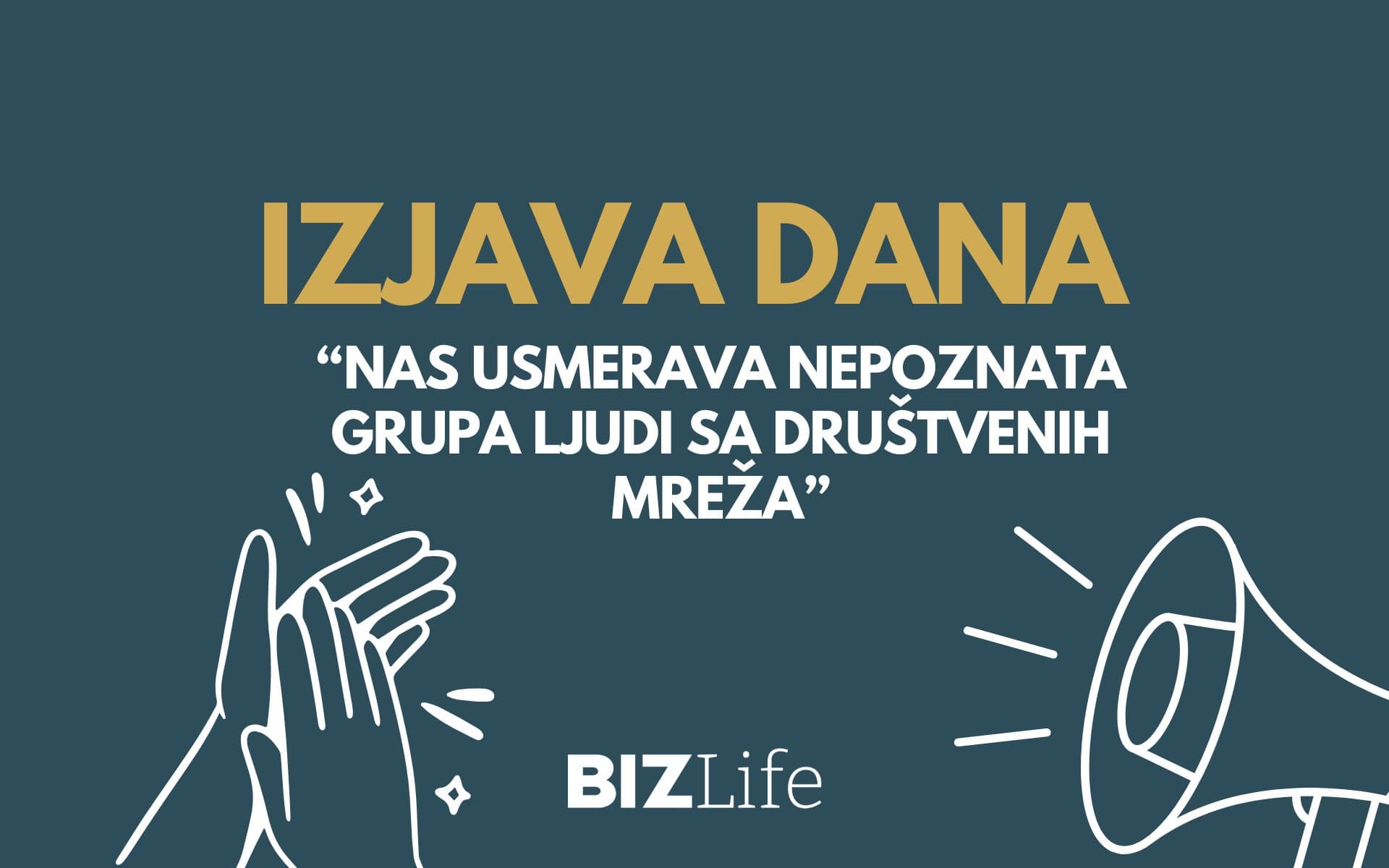 IZJAVA DANA: “Nas usmerava nepoznata grupa ljudi sa društvenih mreža”