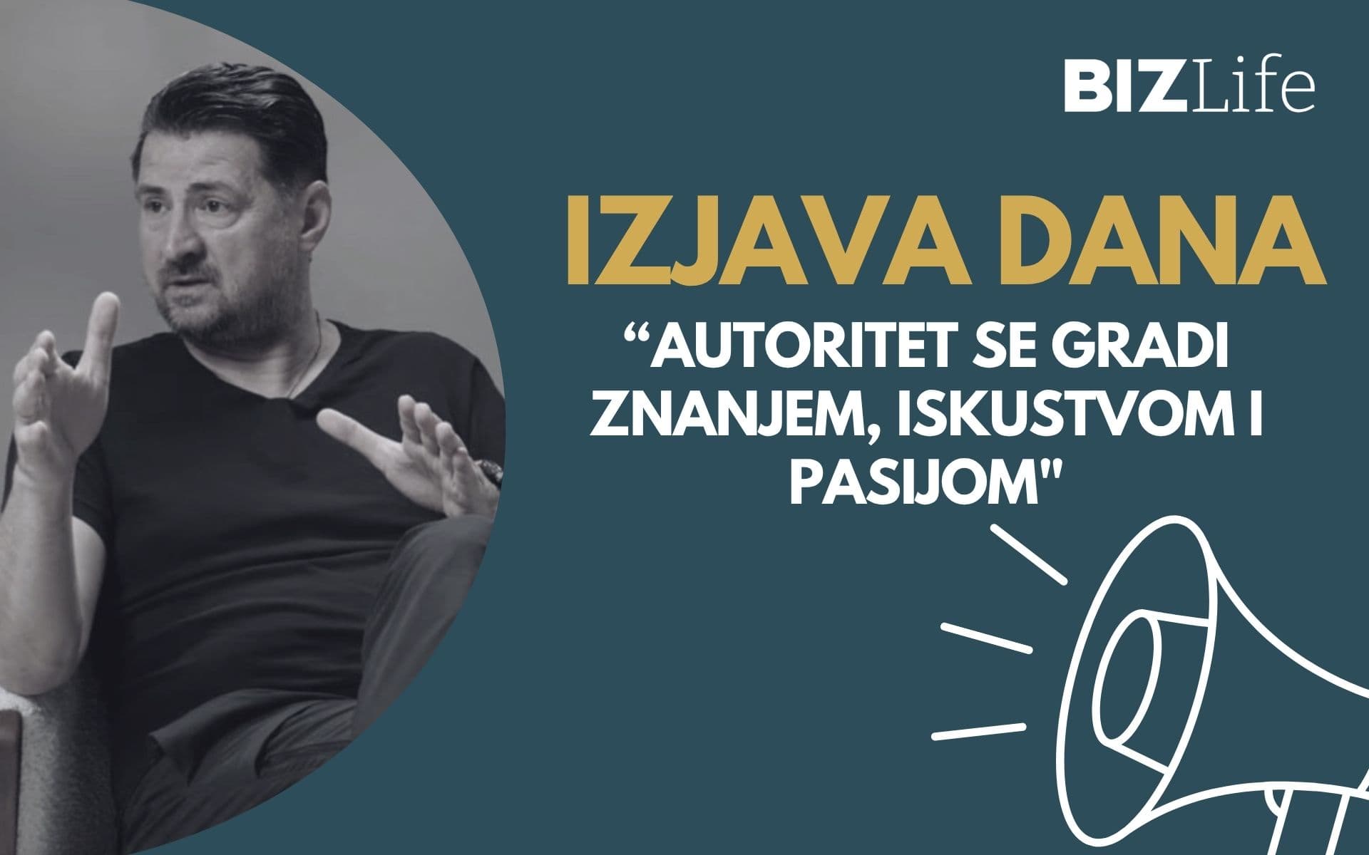 IZJAVA DANA: „Autoritet se gradi znanjem, iskustvom i pasijom“
