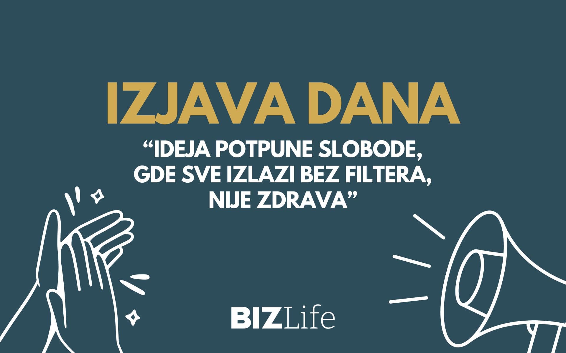 IZJAVA DANA: „Ideja potpune slobode gde sve izlazi bez filtera nije zdrava“