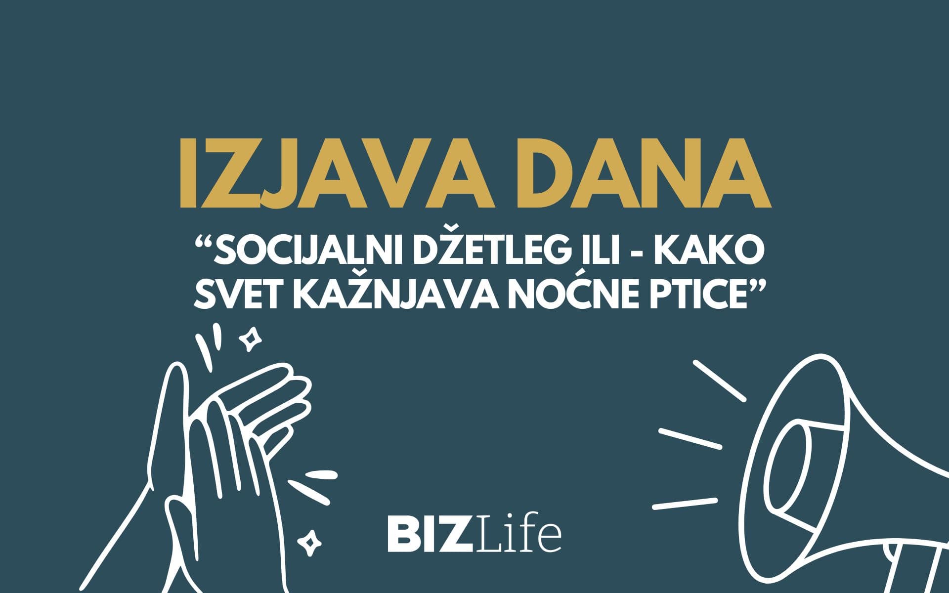 IZJAVA DANA: Socijalni džetleg ili – kako svet kažnjava noćne ptice