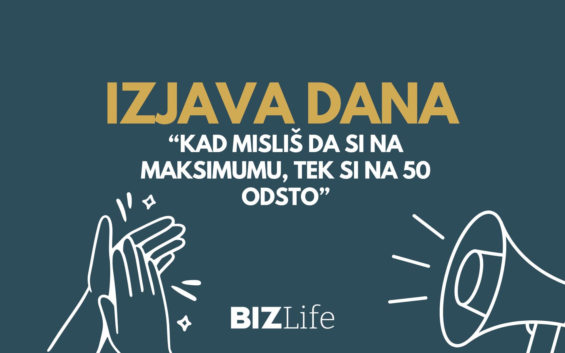 IZJAVA DANA: “Kad misliš da si na maksimumu, tek si na 50 odsto”