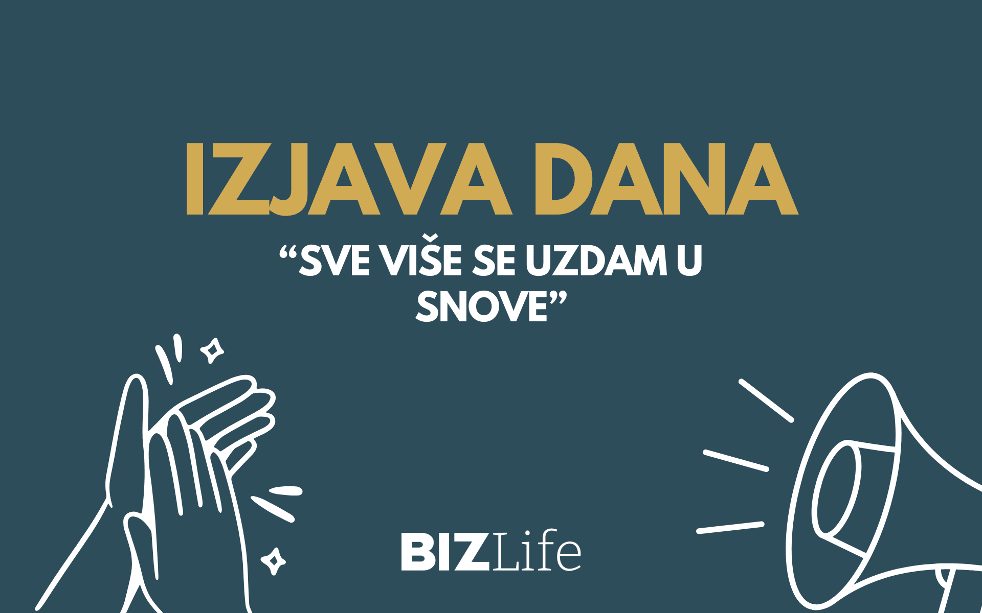 IZJAVA DANA: „Sve više se uzdam u snove“