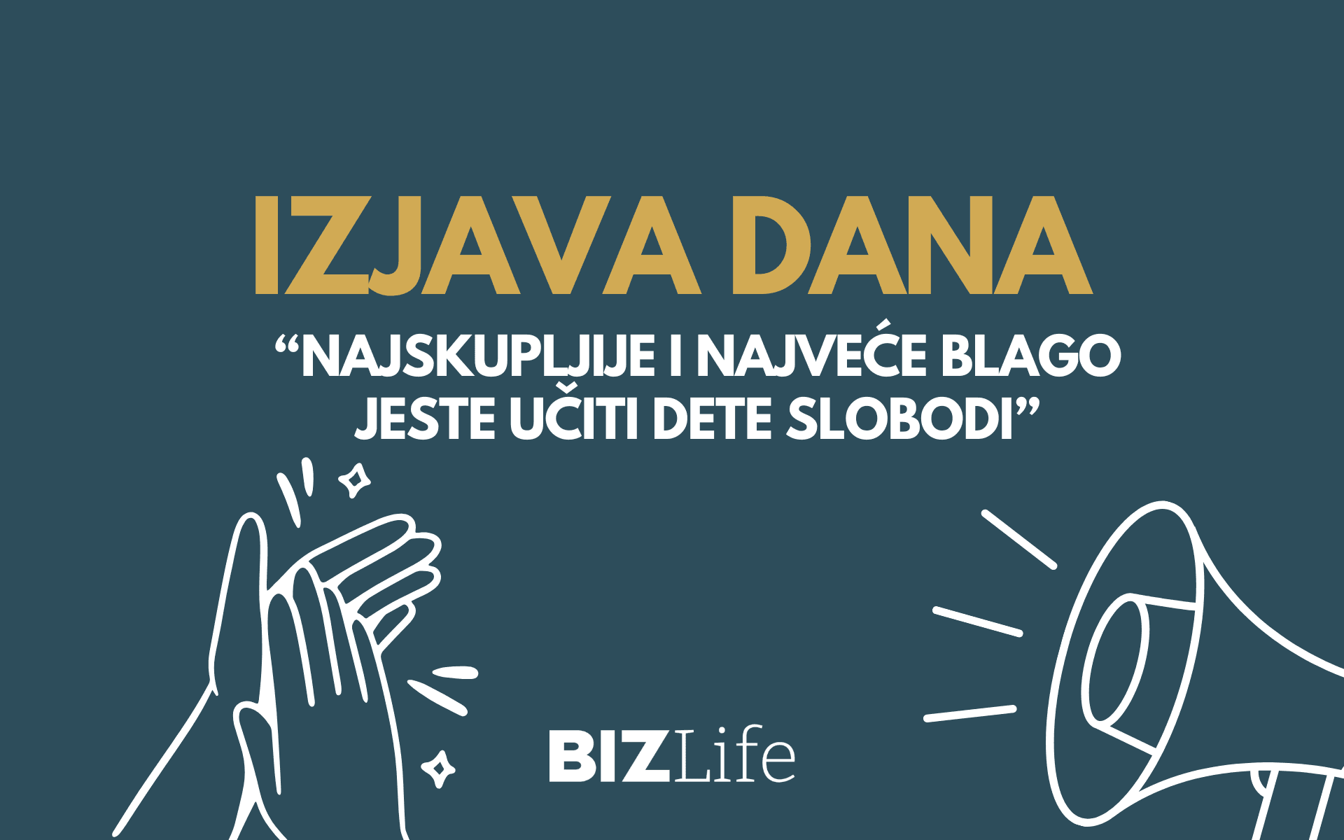 IZJAVA DANA: „Najskupljije i najveće blago jeste učiti dete slobodi“