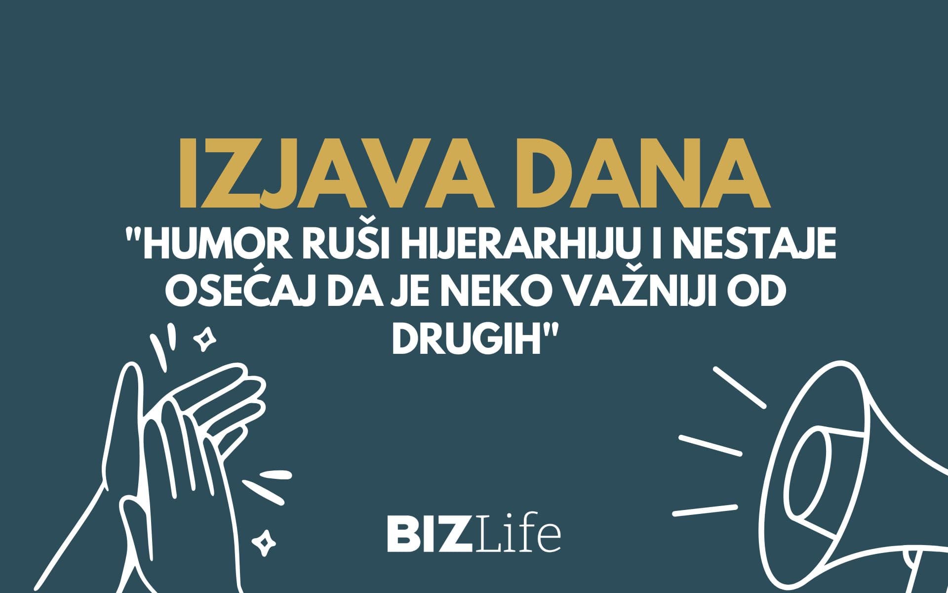IZJAVA DANA: „Humor ruši hijerarhiju i nestaje osećaj da je neko važniji od drugih“