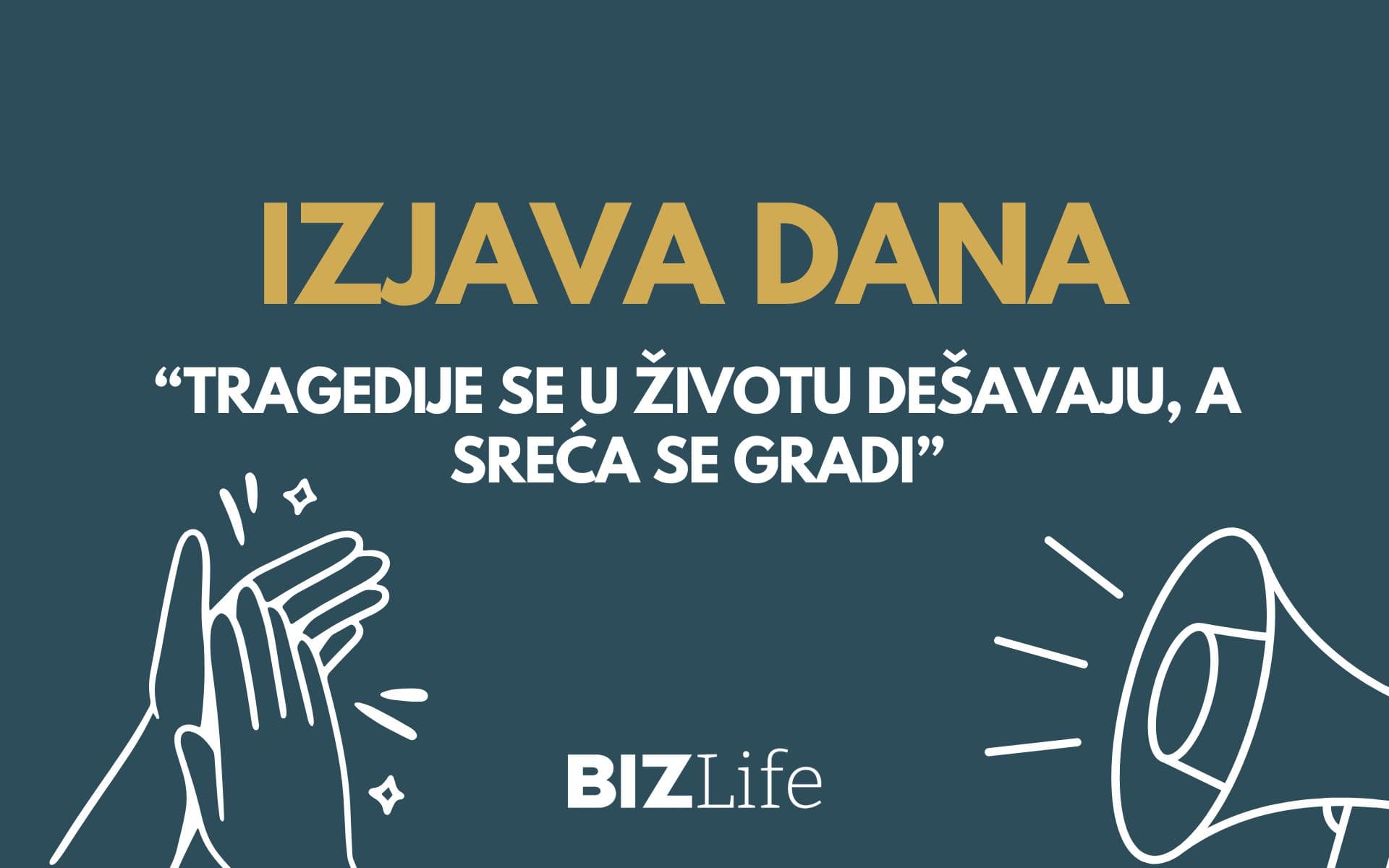 IZJAVA DANA: „Tragedije se u životu dešavaju, a sreća se gradi“