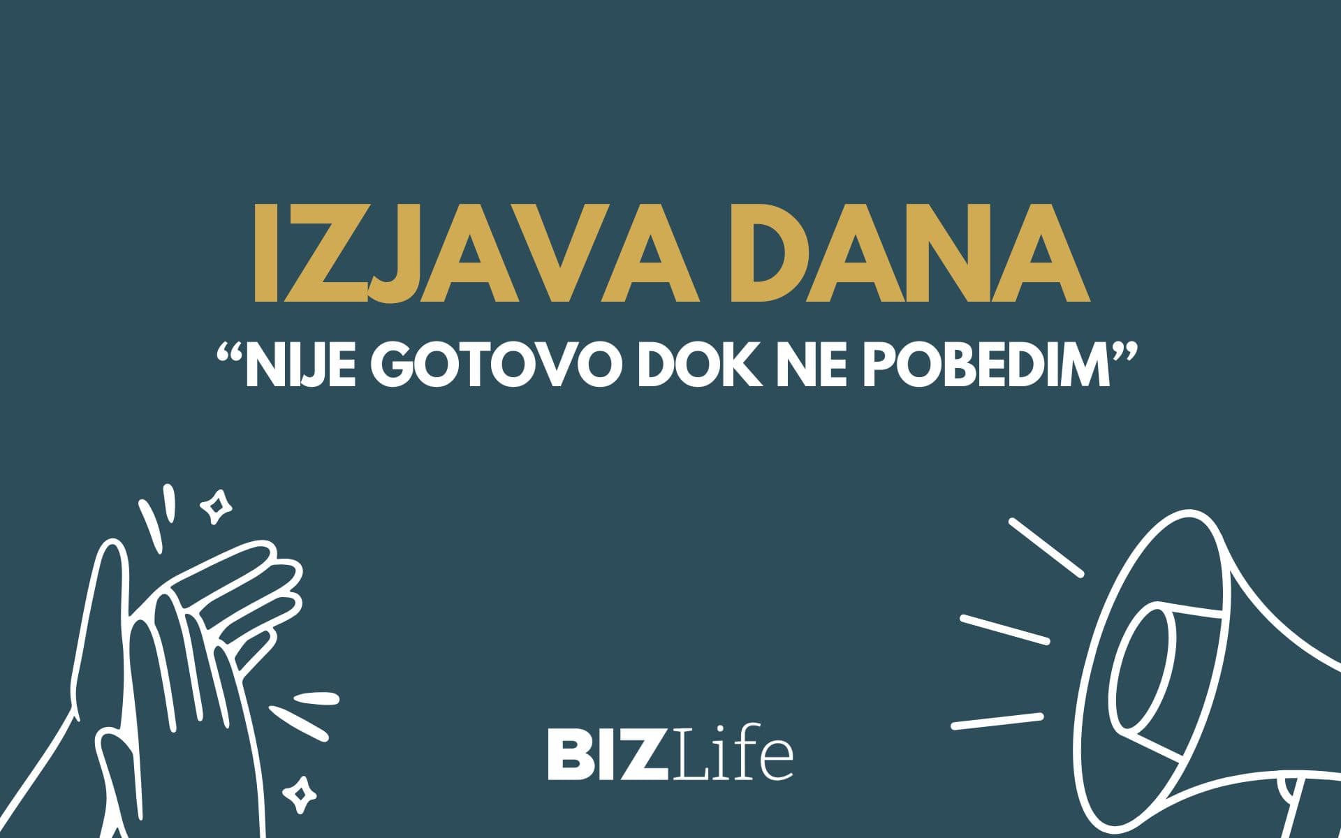 IZJAVA DANA: „Nije gotovo dok ne pobedim“