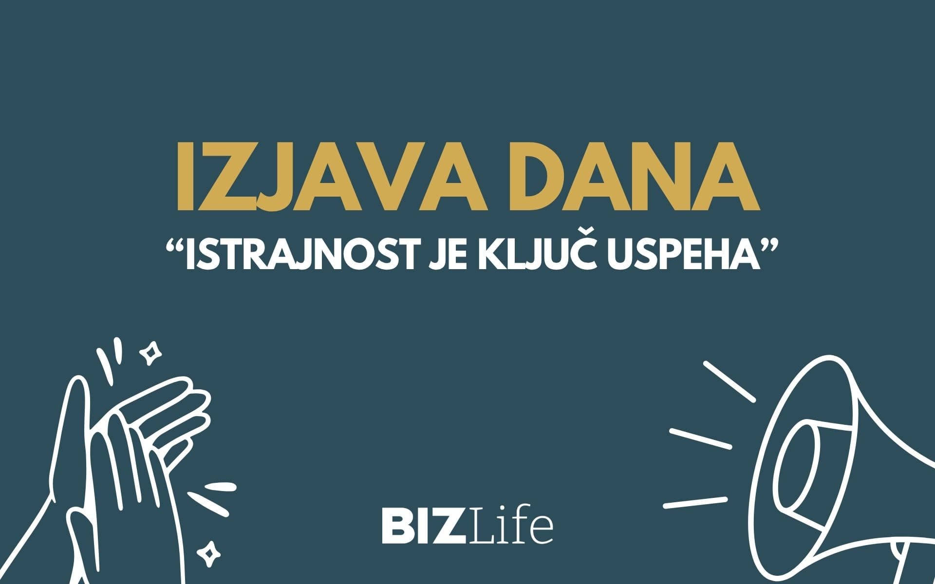 IZJAVA DANA: „Istrajnost je ključ uspeha“
