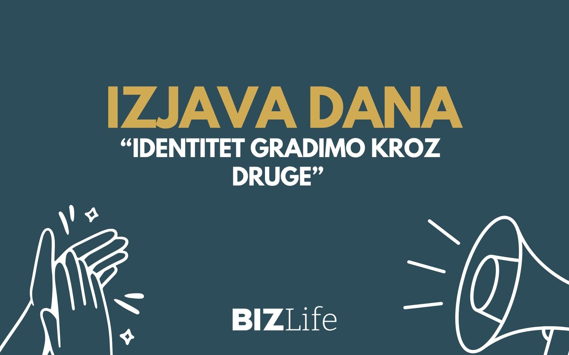 IZJAVA DANA: „Identitet gradimo kroz druge“
