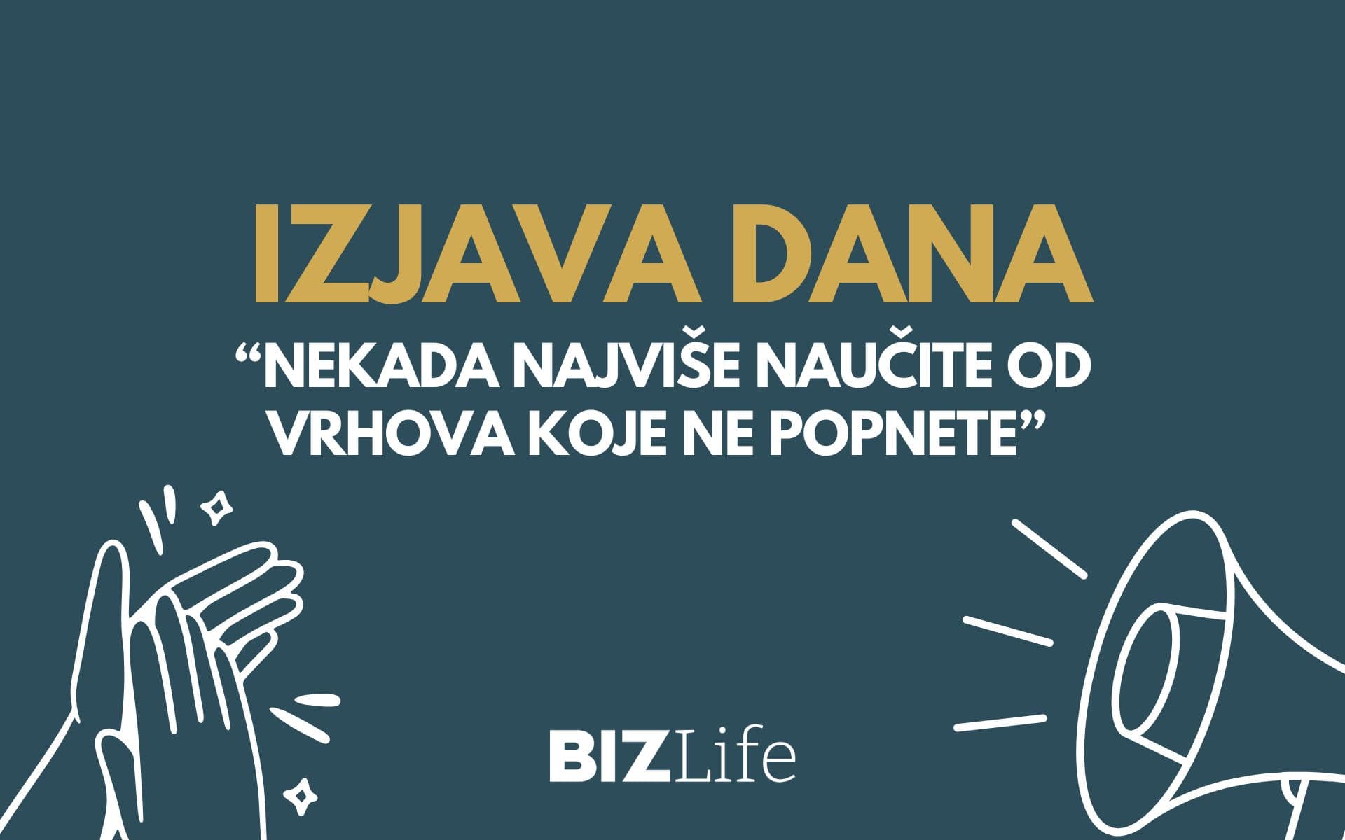 IZJAVA DANA: „Nekada najviše naučite od vrhova koje ne popnete“