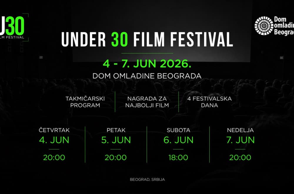 Prvi U30 Film Festival od 4. do 7. juna u Domu omladine Beograda