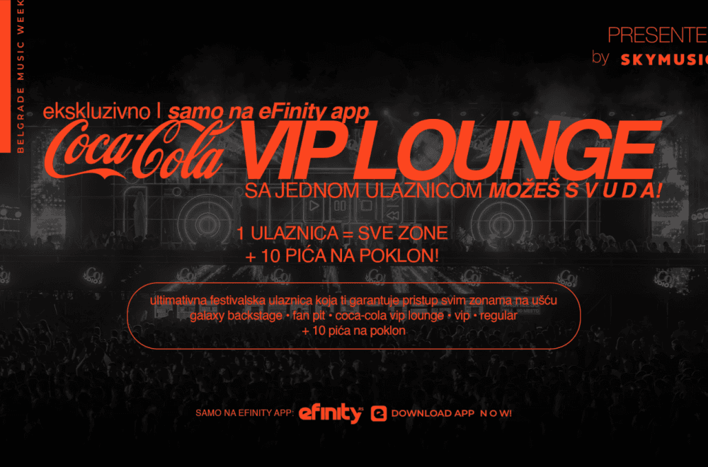 Jedna ulaznica, sve festivalske zone i 10 pića na poklon: Ekskluzivno na eFinity aplikaciji