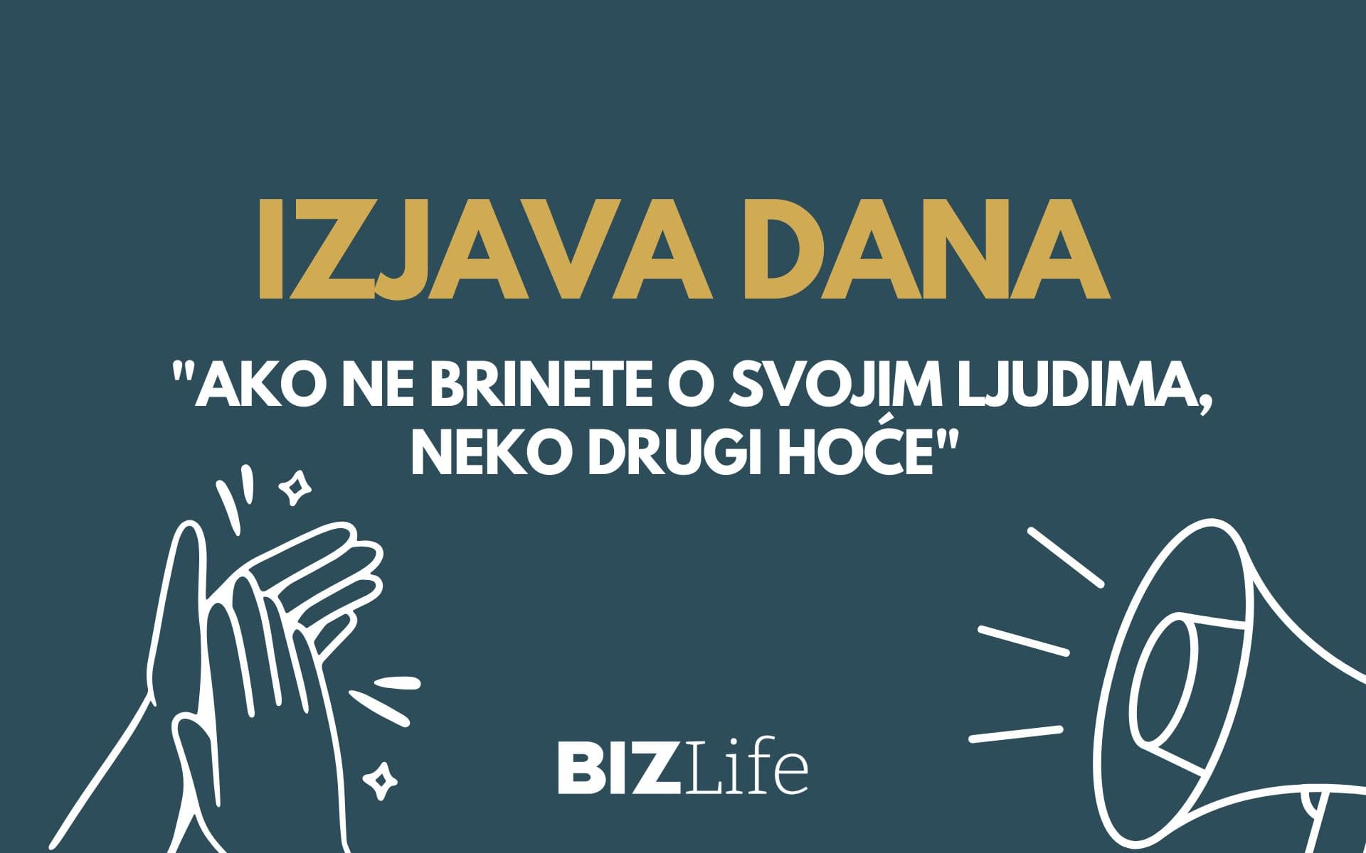 IZJAVA DANA: „Ako ne brinete o svojim ljudima, neko drugi hoće“