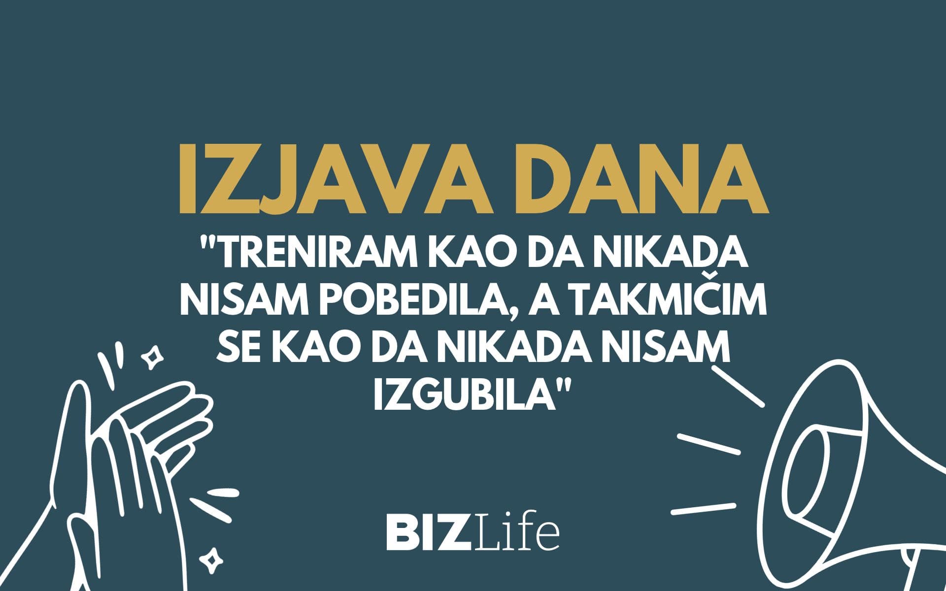 IZJAVA DANA: „Treniram kao da nikada nisam pobedila, a takmičim se kao da nikada nisam izgubila“